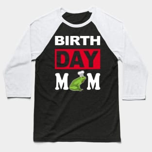 Birth Day Mom Baseball T-Shirt